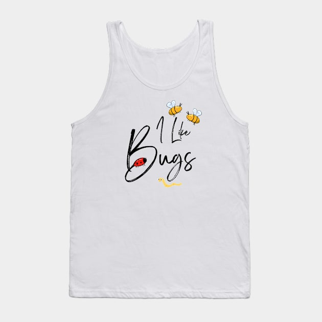 I Like Bugs Tank Top by HobbyAndArt